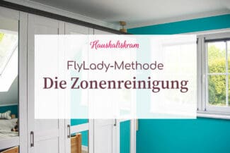 Zonenreinigung bei der FlyLady-Methode