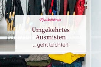 Umgekehrtes Ausmisten